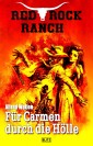 Red Rock Ranch 03: Für Carmen durch die Hölle
