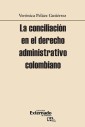La conciliación en el derecho administrativo colombiano