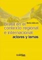 Brasil en el contexto regional e internacional: actores y temas