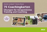 75 Coachingkarten Übungen für tiergestütztes Training und Coaching