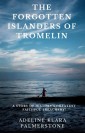 The Forgotten Islanders of Tromelin: A Story of History's Greatest Faithful Treachery!