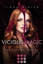 Vicious Magic: Tückische Macht (Band 3)