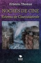 Noches de cine - Estreno de Cinecatástrofe