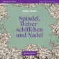 Spindel, Weberschiffchen und Nadel