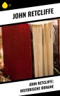 John Retcliffe: Historische Romane