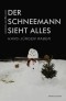 Der Schneemann sieht alles