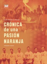 Crónica de una pasión naranja