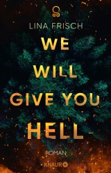 We Will Give You Hell