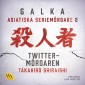 Asiatiska seriemördare 2 - Twitter-mördaren