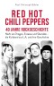 Red Hot Chili Peppers - 40 Jahre Rockgeschichte