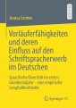 Vorläuferfähigkeiten und deren Einfluss auf den Schriftspracherwerb im Deutschen