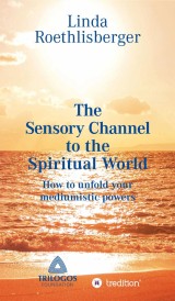 The Sensory Channel to the Spiritual World