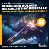 Der eiskalte Erfinder von Epsilon Eridani e (Sherlock Holmes - Die galaktischen Fälle, Folge 8)