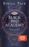 Black Bird Academy - Fürchte das Licht