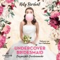 Undercover Bridesmaid - Das perfekte Durcheinander