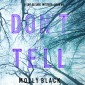 Don't Tell (A Taylor Sage FBI Suspense Thriller-Book 6)