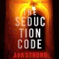 The Seduction Code (A Remi Laurent FBI Suspense Thriller-Book 6)