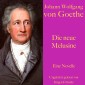 Johann Wolfgang von Goethe: Die neue Melusine
