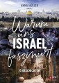 Warum uns Israel fasziniert