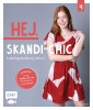 Hej. Skandi-Chic - Band 4 - Lieblingskleidung nähen