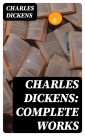 Charles Dickens: Complete Works