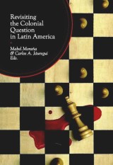 Revisiting the Colonial Question in Latin America