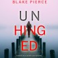 Unhinged (A Cora Shields Suspense Thriller-Book 3)