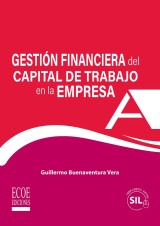 Gestión financiera del capital de trabajo en la empresa