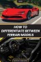 How To Differentiate Between Ferrari Models