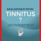 Diagnosed with Tinnitus?