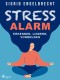 Stressalarm - Erkennen, lindern, vorbeugen