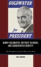 Barry Goldwater, Distrust in Media, and Conservative Identity