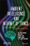 Ambient Intelligence and Internet of Things
