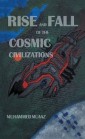 Rise and Fall of the Cosmic Civilizations