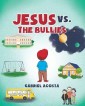 Jesus vs. the Bullies