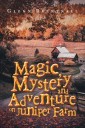 Magic, Mystery and Adventure on Juniper Farm