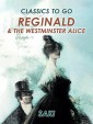 Reginald  & The Westminster Alice