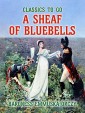 A Sheaf Of Bluebells