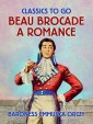 Beau Brocade A Romance