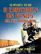A Earthmen on Venus, or, The Radio Man