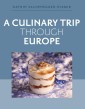 A Culinary Trip Through Europe