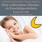 Gebrüder Grimm und Hans Christian Andersen: Zehn weltberühmte Märchen - als Einschlafgeschichten