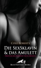 Die SexSklavin und das Amulett | Erotische Fantasy Geschichte