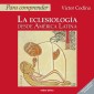 Para comprender la eclesiología desde América Latina
