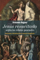 Jesús resucitado según los relatos pascuales