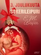 3. joulukuuta: Sokerileipuri - eroottinen joulukalenteri
