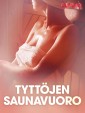 Tyttöjen saunavuoro - eroottinen novelli