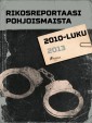 Rikosreportaasi Pohjoismaista 2013