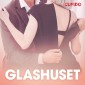 Glashuset - erotisk novell
