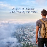 A Spirit of Slumber Is Overtaking the World